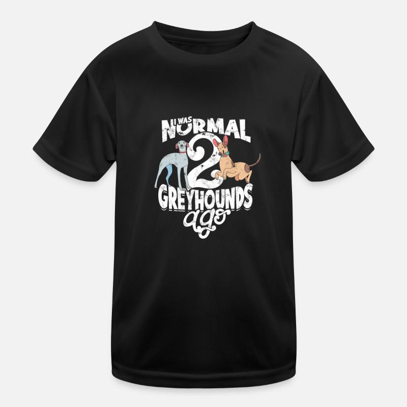 Ich war normal vor 2 Windhunden - Windhund Kinder Funktions-T-Shirt