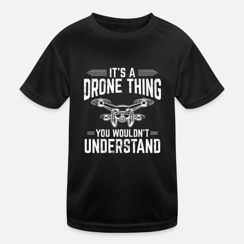 It's A Drone Thing Funny Drone Pilot Funny RC Quad Kids Functional T-Shirt