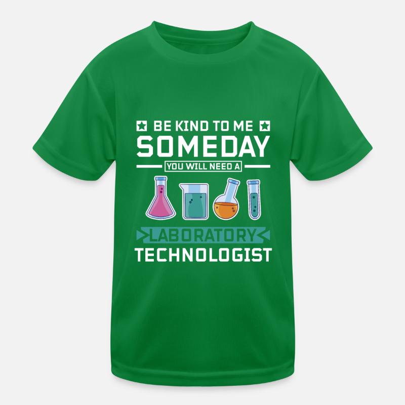 Be kind you will need a laboratory technologist Kids Functional T-Shirt