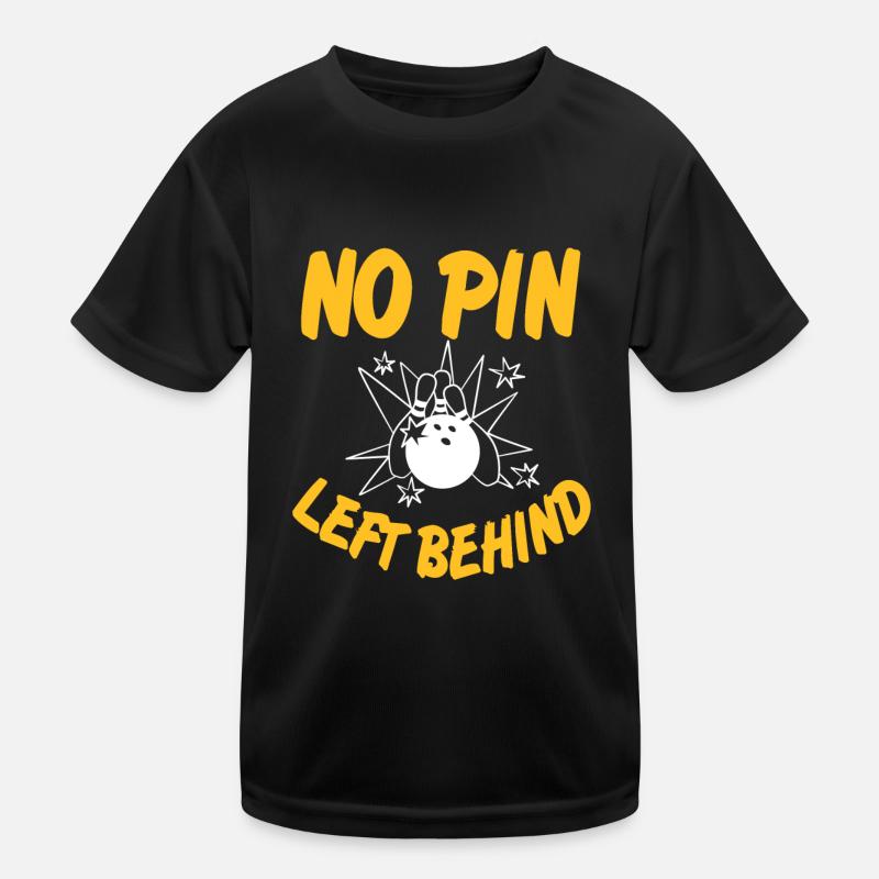 No Pin Left Behind Cool Funny Bowling Designs Kinder Funktions-T-Shirt