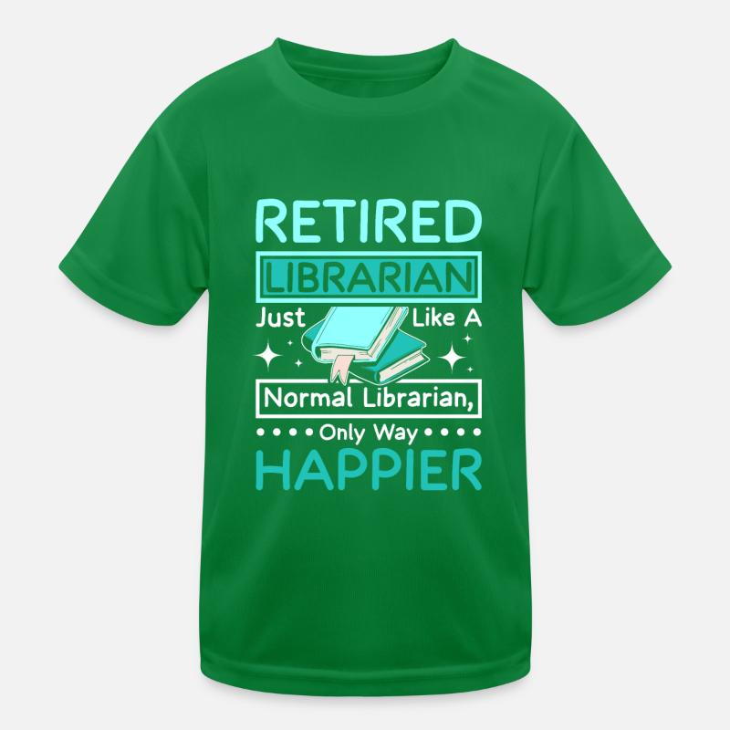 Retired happy librarian Kinder Funktions-T-Shirt