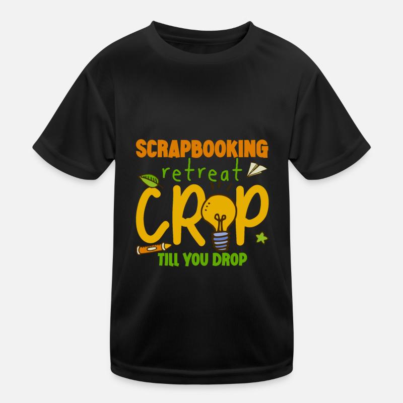 Scrapbooking Retreat Crop jusqu’à ce que vous tombiez 3 T-shirt sport Enfant