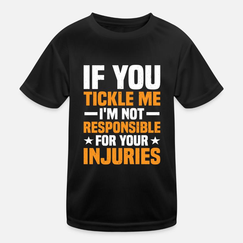 Si vous me chatouillez, je ne suis pas responsable des blessures T-shirt sport Enfant