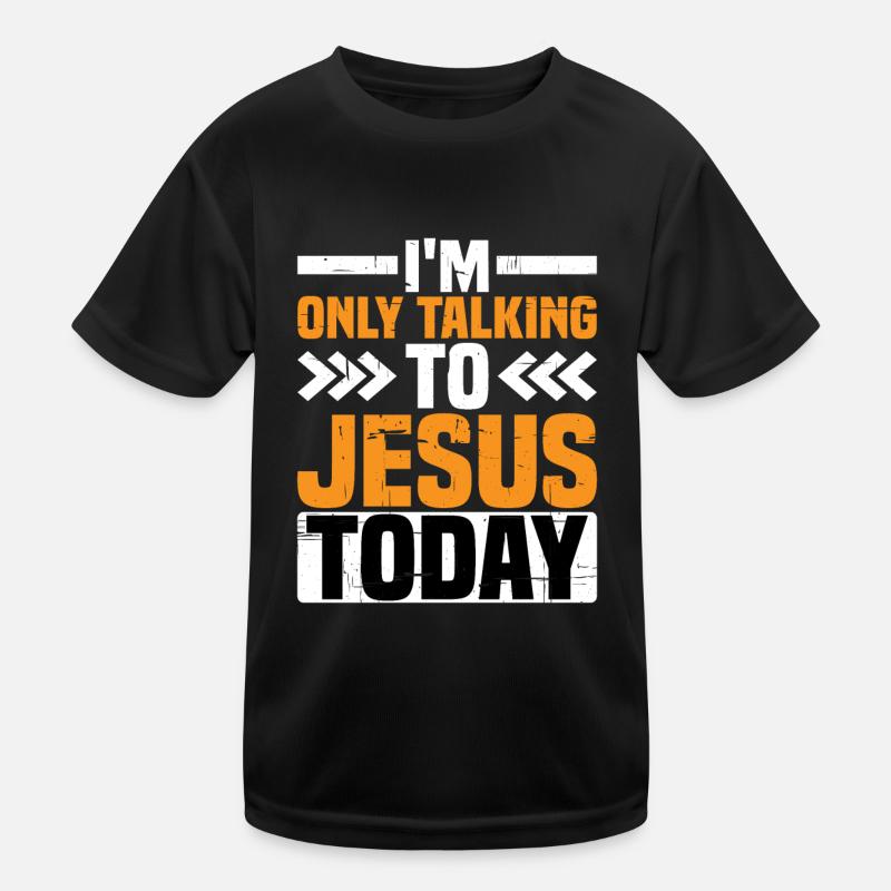 I'm Only Talking To Jesus Today 2 Kinder Funktions-T-Shirt