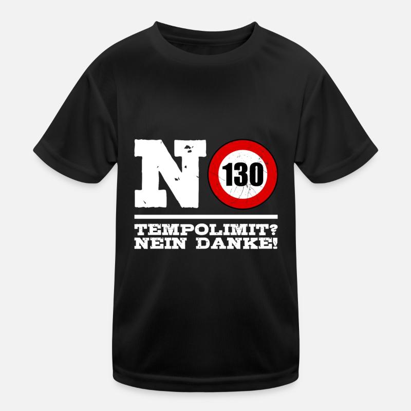 Autobahn Tempolimit Tempolimit? Nein Danke! Kinder Funktions-T-Shirt