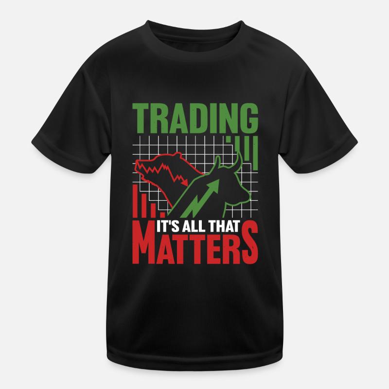 Le trading, c’est tout ce qui compte 2 T-shirt sport Enfant