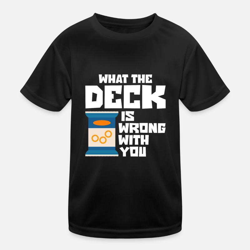 Trading Cards What The Deck Is Wrong With You Kids Functional T-Shirt
