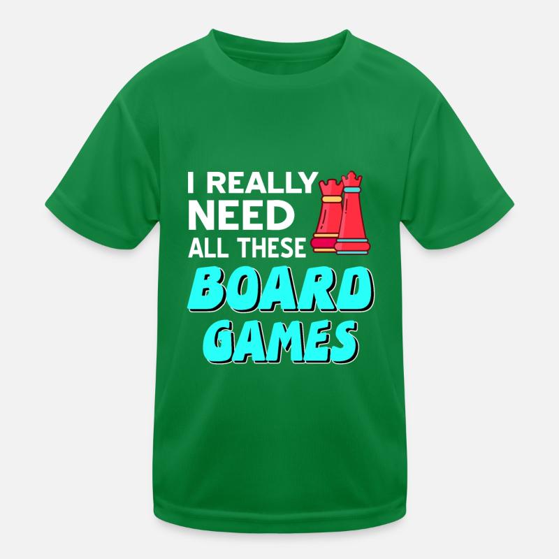 I Really Need All These Board Games Cool Chess Kinder Funktions-T-Shirt