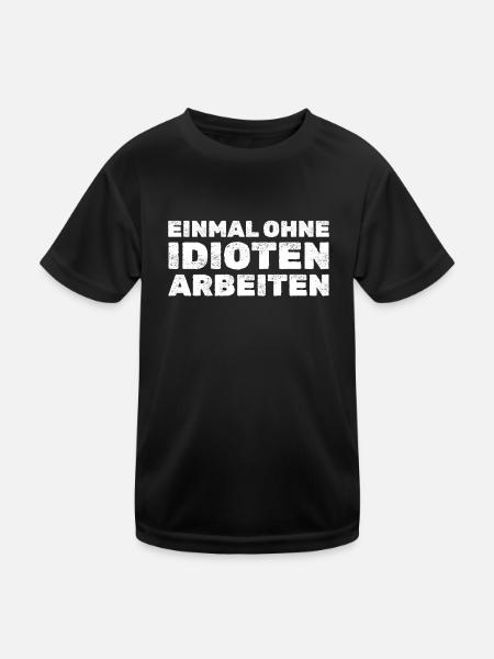Einmal ohne Idioten arbeiten - Lustige Handwerker - Kinder Funktions-T-Shirt - Schwarz - Vorne