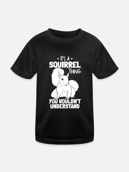 C’est une chose d’écureuil que vous n’avez pas - T-shirt sport Enfant - noir - Devant