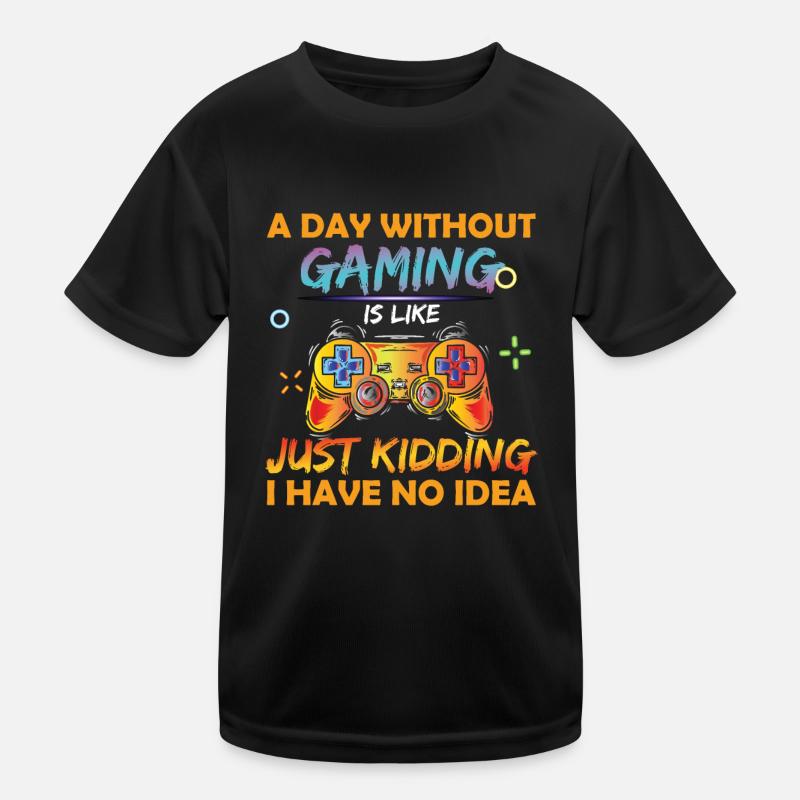 Video Game Lover Gamer Day Without Gaming Kinder Funktions-T-Shirt