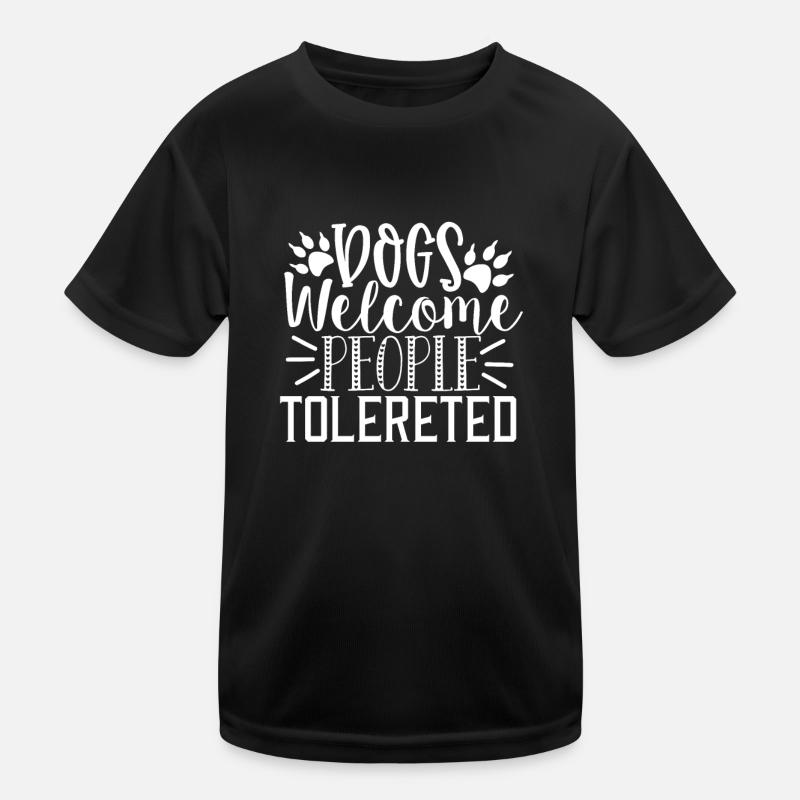 Dogs Welcome People tolerated Kids Functional T-Shirt