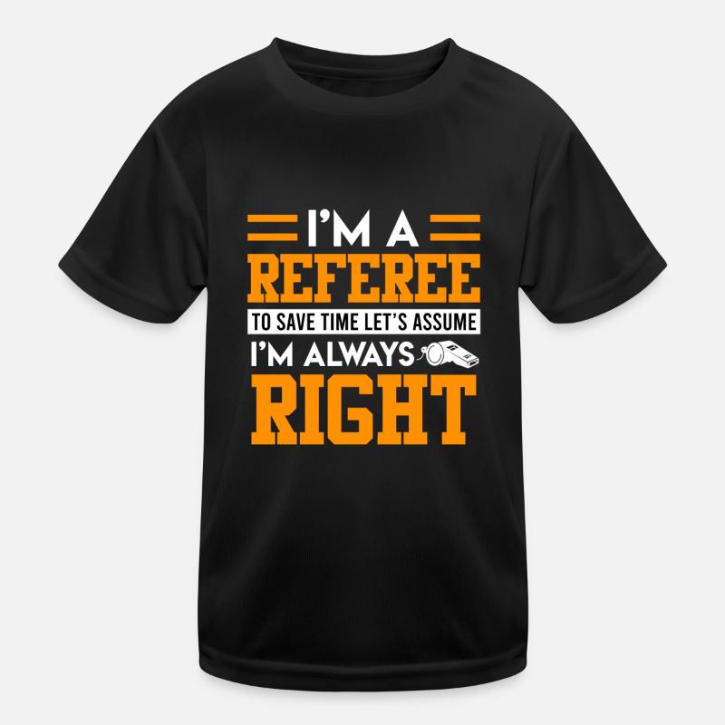 Ich bin der Schiedsrichter Kinder Funktions-T-Shirt