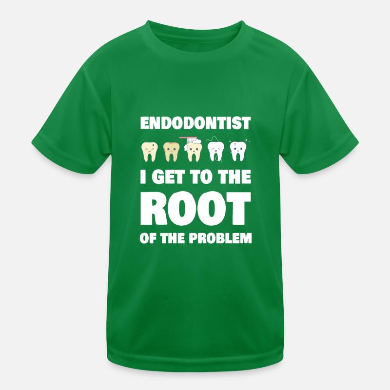 Endodontist Funny Dentist Root Of The Problem Kinder Funktions-T-Shirt