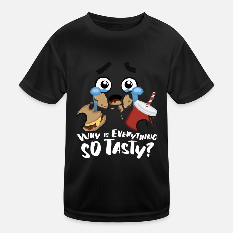 Face & Slogan Design why is everything so tasty Kids Functional T-Shirt