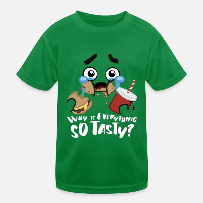 Face & Slogan Design why is everything so tasty Kids Functional T-Shirt