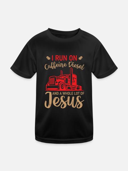 Truck Driver - I Run On Caffeine Diesel And Jesus - Kids Functional T-Shirt - black - Front