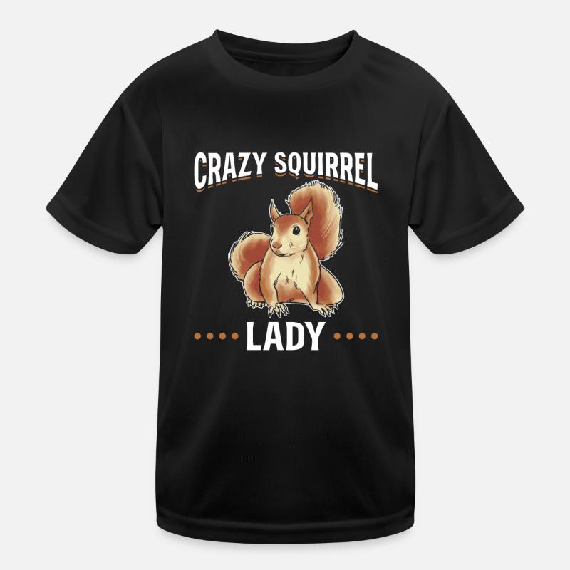 Crazy Squirrel Lady Squirrel Lovers Kids Functional T-Shirt