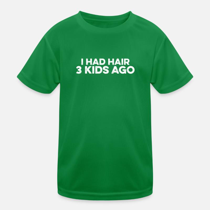 Ich hatte Haare vor 3 Kindern Ehemann Glatze Kerl Glatze Kopf Kinder Funktions-T-Shirt