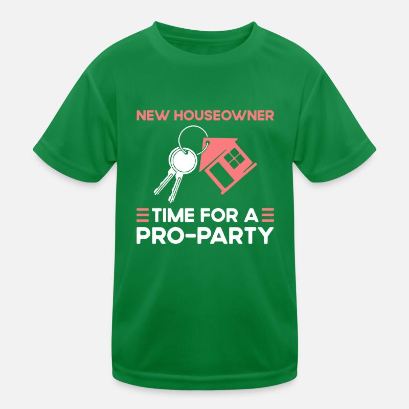 New homeowner time for a pro party Kids Functional T-Shirt