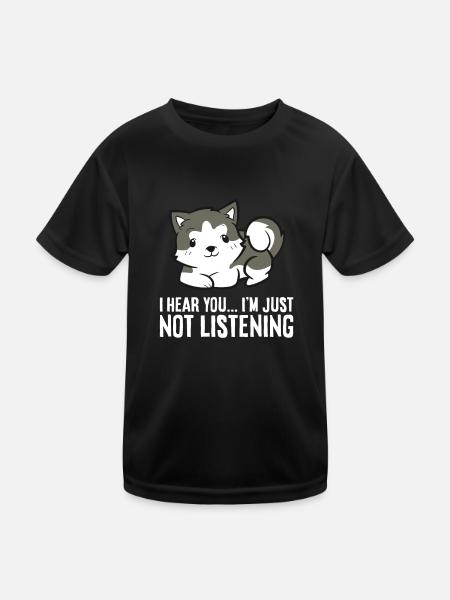 Husky Dog Je t’entends, je n’écoute tout simplement pas - T-shirt sport Enfant - noir - Devant