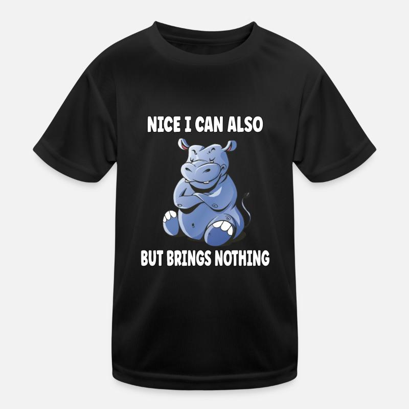 Nice can I also bring but nothing hippo Kids Functional T-Shirt