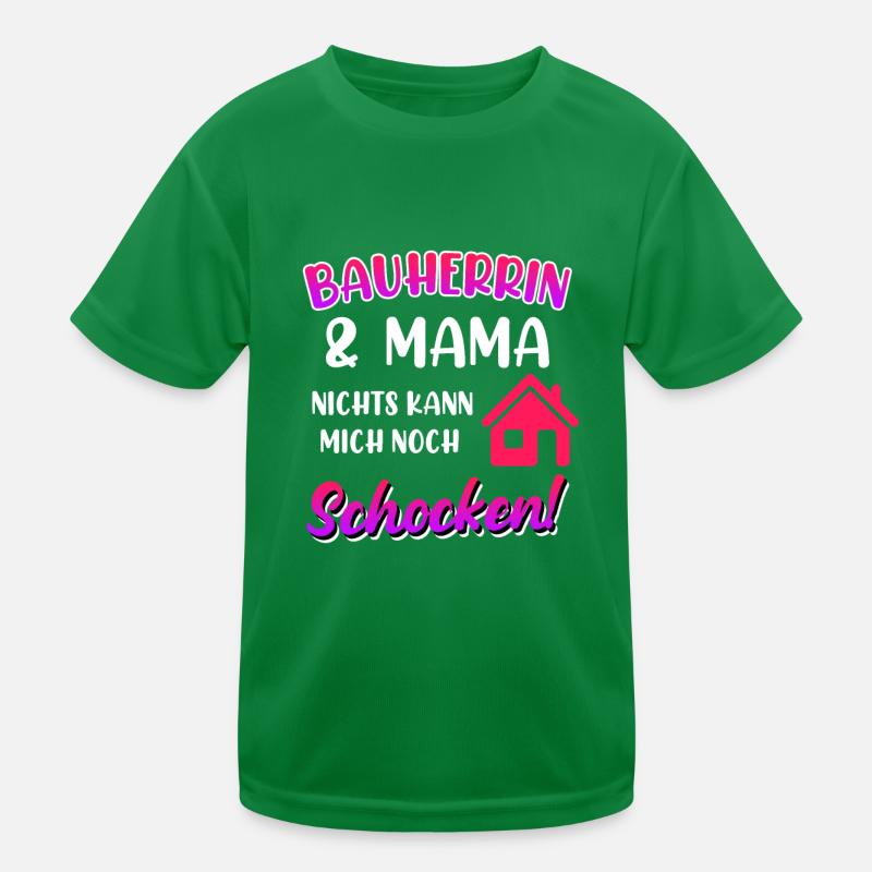 Bauherrin und Mama Eigenheim Kinder Funktions-T-Shirt