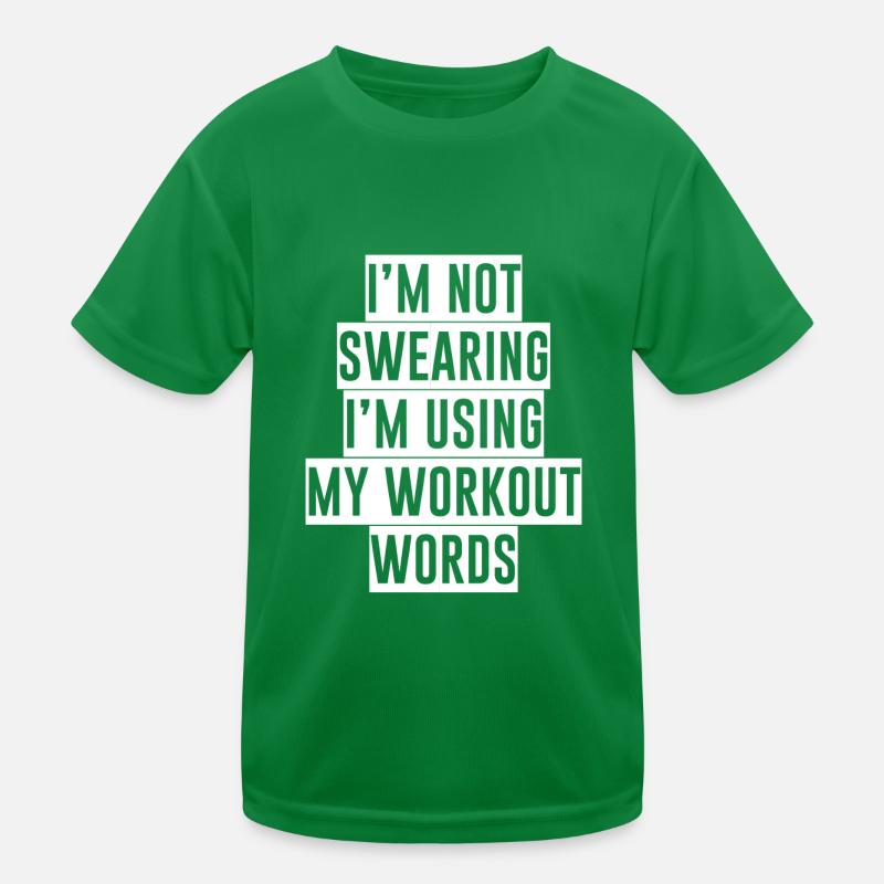 I'm Not Swearing I'm Using My Workout Words 4 Kids Functional T-Shirt