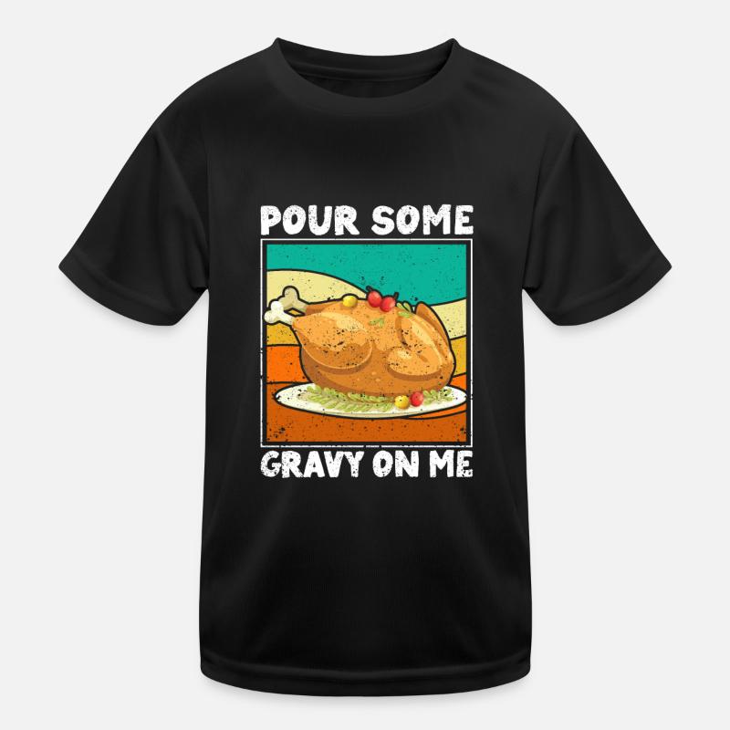 Fun Turkey Dinner Thanksgiving Pour Kids Functional T-Shirt