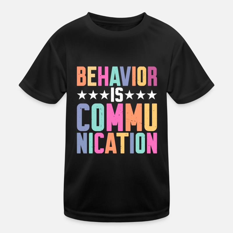 Behavior Is Communication 7 Kids Functional T-Shirt