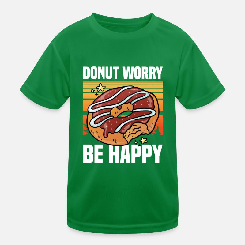 Donut sorge Sei Glücklich Kinder Funktions-T-Shirt