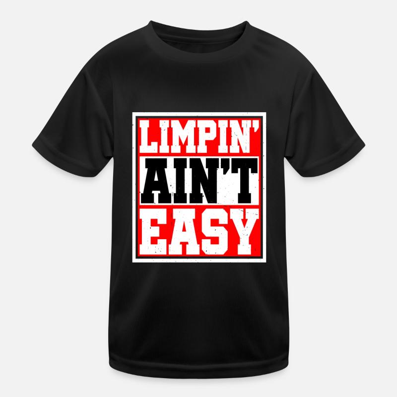 Limpin' Ain't Easy 14 Kids Functional T-Shirt