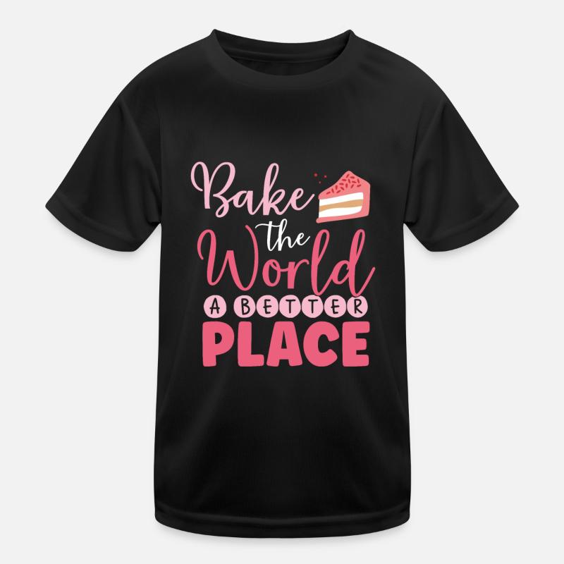 Bake the world for a better time Kids Functional T-Shirt