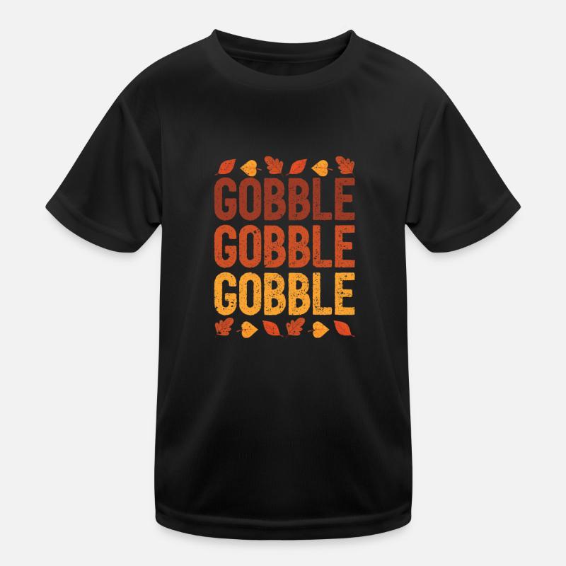 Fun Turkey Gobble Gobble Thanksgiving Dinner Kids Functional T-Shirt