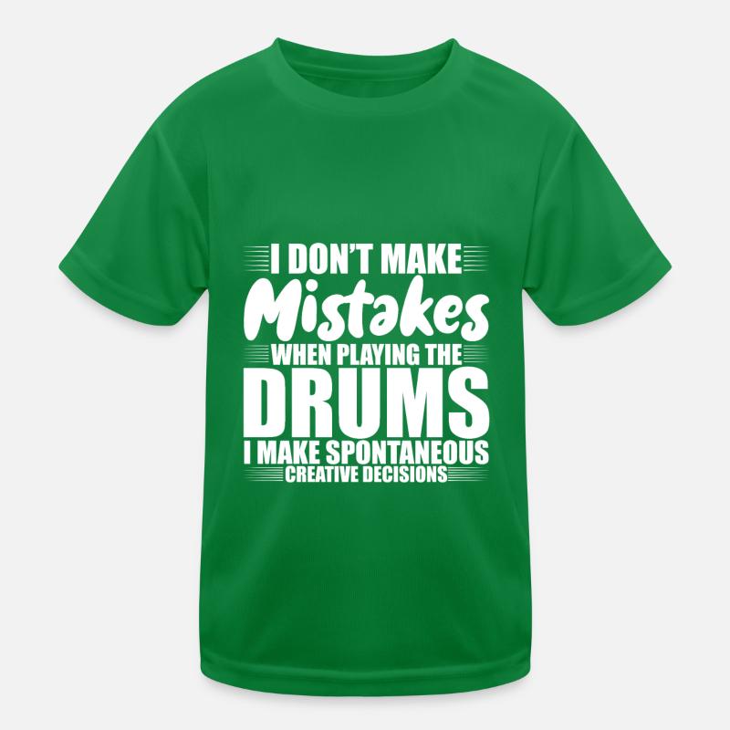 I Don't Make Mistakes When Playing The Drums 3 Kinder Funktions-T-Shirt