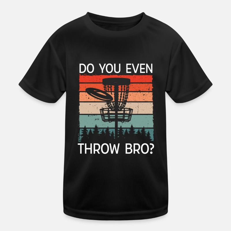 Wirfst Du Überhaupt Bro Kinder Funktions-T-Shirt