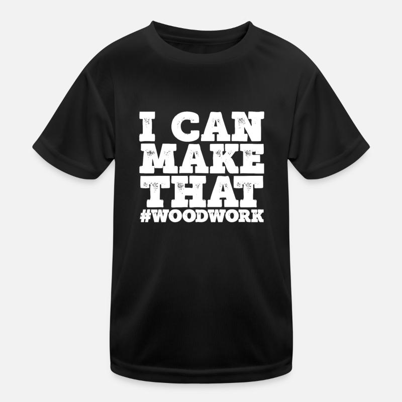 I can make this wood Kids Functional T-Shirt