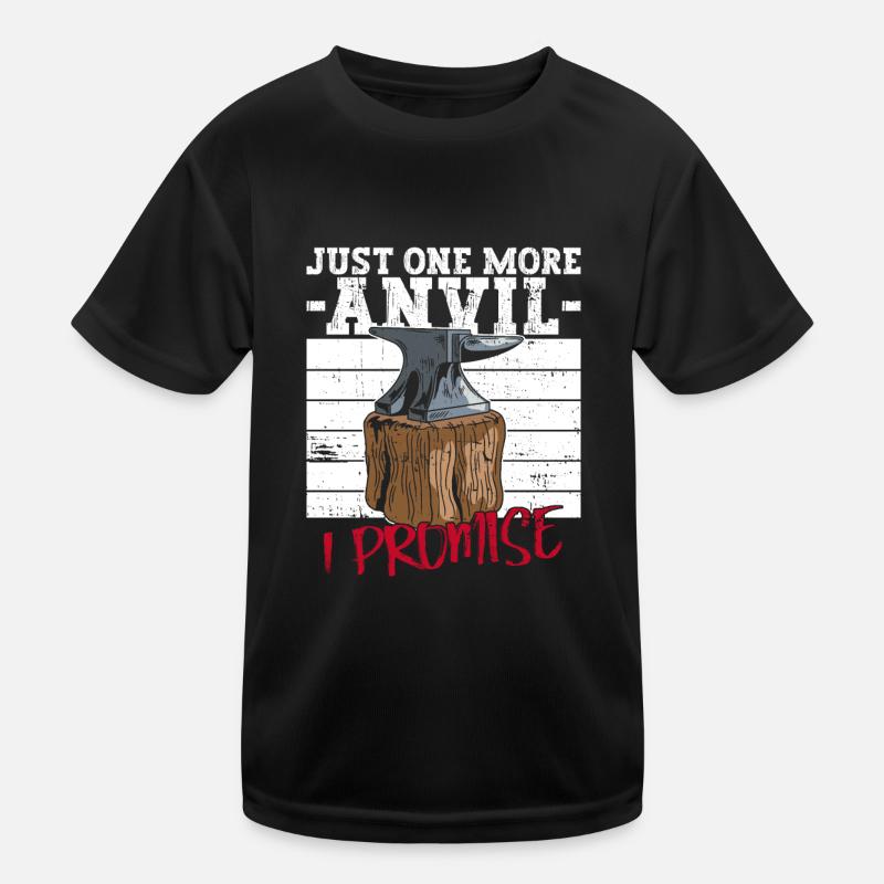 Nur noch ein Amboss, versprochen - Schmied - Kinder Funktions-T-Shirt - Schwarz