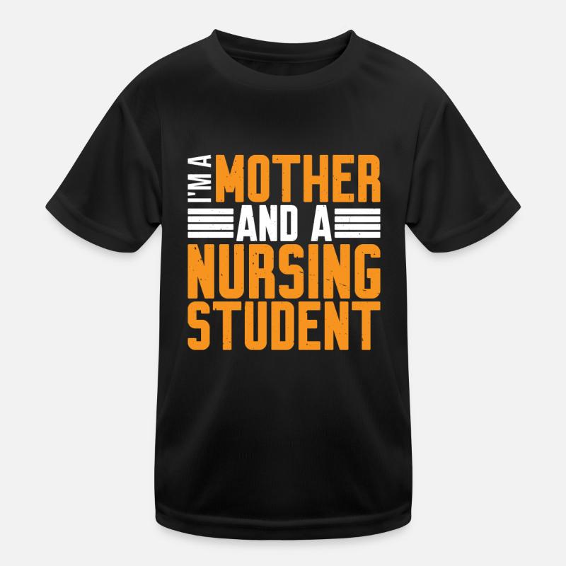 I'm A Mother And A Nursing Student 2 Kids Functional T-Shirt