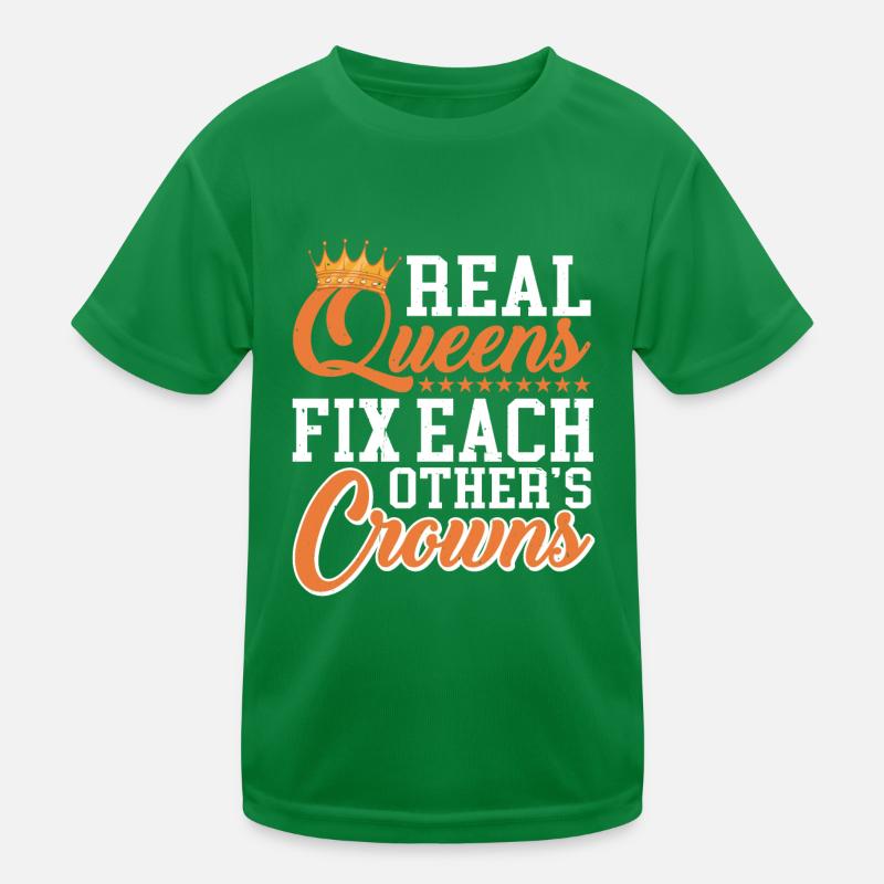 Real Queens Fix Each Other's Crowns Kinder Funktions-T-Shirt