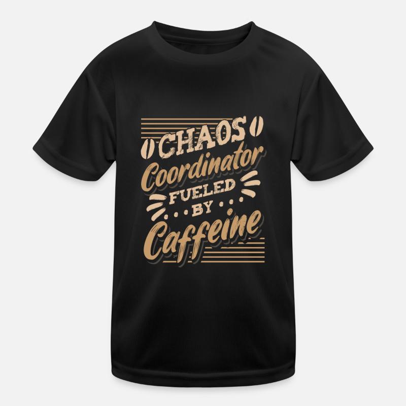 Chaos Coordinator Fueled By Caffeine Kinder Funktions-T-Shirt