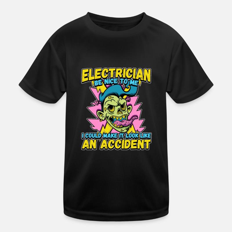 Electrician - Be nice to me - Electronics technician Lustig Kids Functional T-Shirt