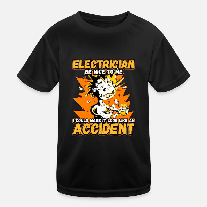 Electrician - Be nice to me - Electronics technician Lustig Kids Functional T-Shirt