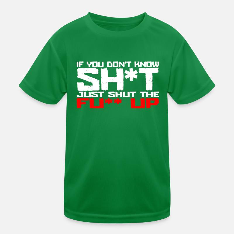 If you don't know s*** Kinder Funktions-T-Shirt