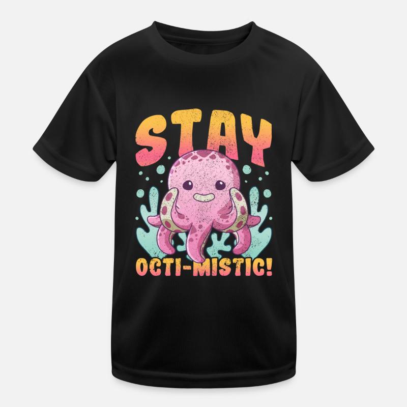 Stay Octi-mistic Octopus Octopus Kids Functional T-Shirt