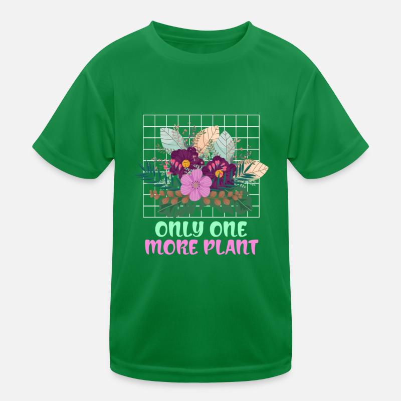 Nur noch eine Pflanze Kinder Funktions-T-Shirt