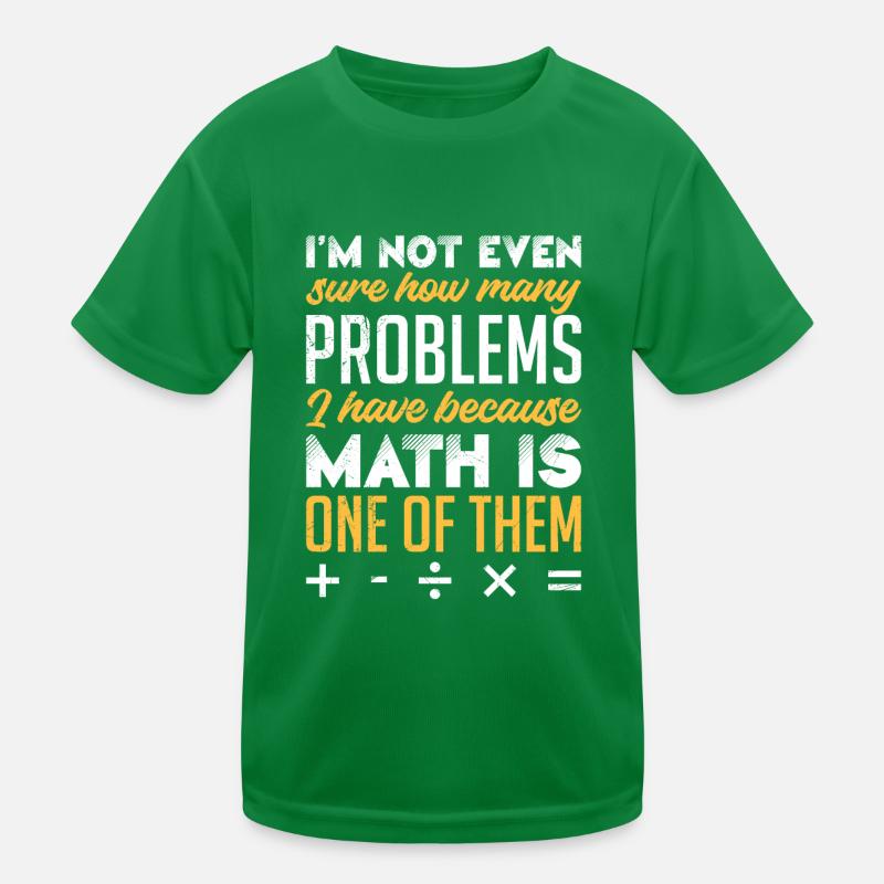 Les mathématiques sont mon problème Math Student T-shirt sport Enfant