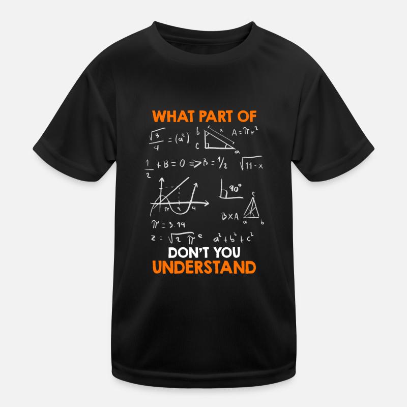 Welchen Teil von Mathematik verstehst du nicht? Kinder Funktions-T-Shirt