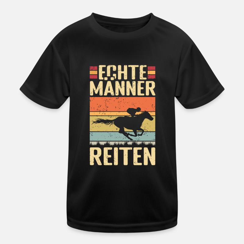 Echte Männer Reiten - Pferdesport Reiter Spruch Kinder Funktions-T-Shirt