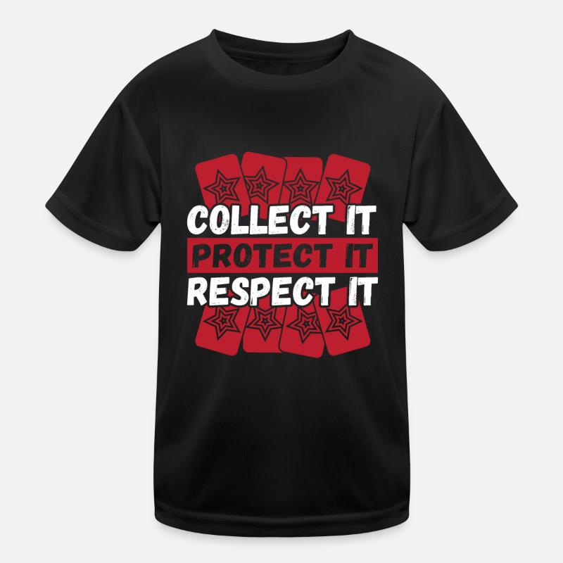 Collect It Protect It Respect It Trading Card Kinder Funktions-T-Shirt